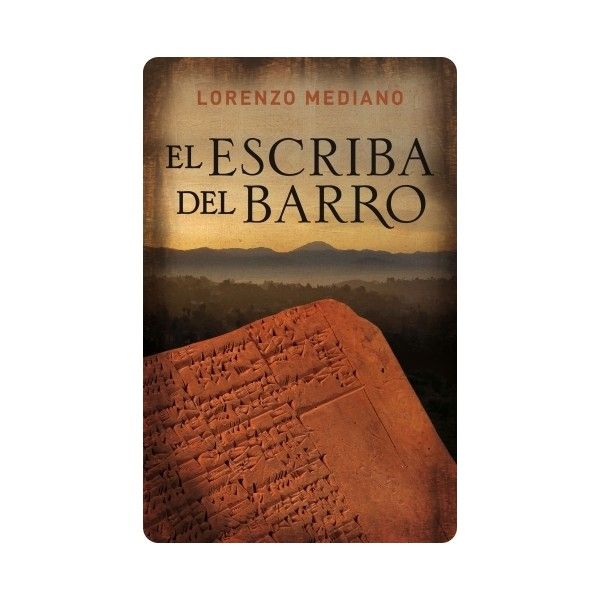el escriba de barro - El Escriba del Barro - Lorenzo Medina