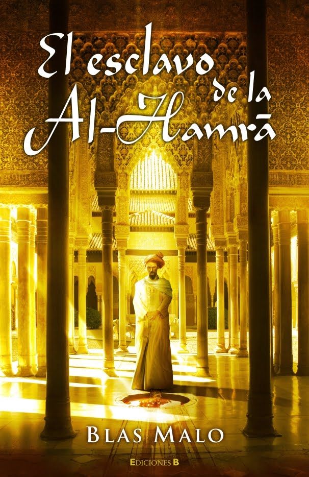 elesclavodelaAl hamrC3A1BlasMalo - El Esclavo de la Al-Hamra - Blas Malo
