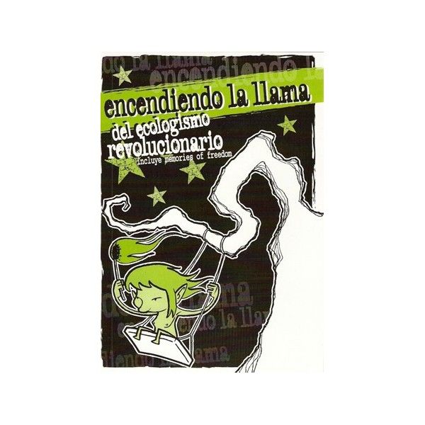 encendiendo la llama del ecologismo revolucionario - Encendiendo la llama del Ecologismo Revolucionario