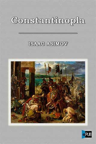 f23cdcc33e4f2c8b569f4748eca426ae - Historia Universal: Constantinopla - Asimov