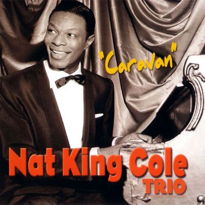folder 5 - Nat King Cole Trio - Caravan (1940-1945) MP3