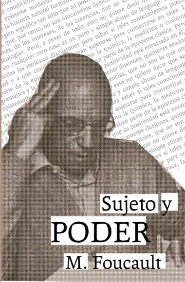 fuco - El sujeto y el poder - M. Foucault