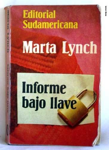 informe bajo llave marta lynch sudamericana MLA O 3088554092 082012 - Informe bajo llave - Marta Lynch