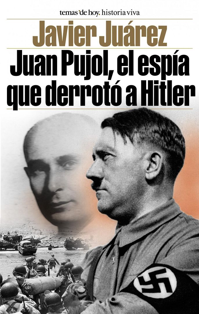 juan pujol el espia que derroto a hitler 9788484603726 - Juan Pujol, el Espía Que Derrotó a Hitler - Javier Juárez
