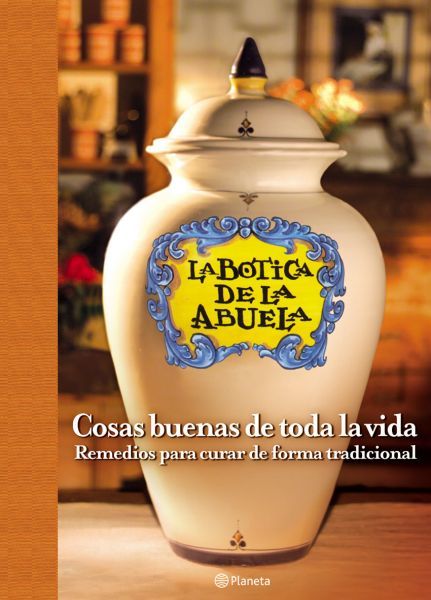 la botica de la abuela cosas buenas de toda la vi 9788408049449 - Medicina Alternativa - La Botica de la abuela