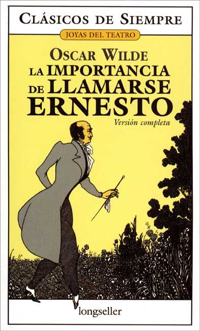 la importancia de llamarse ernesto1 - La importancia de llamarse Ernesto - Oscar Wilde