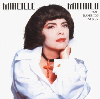 mireillefront - Mireille Mathieu - Ciao Bambino Sorry (2011)
