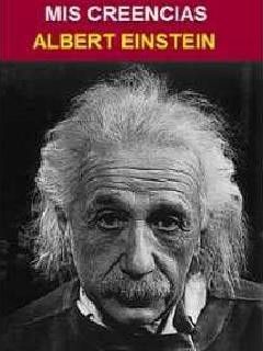 miscreenciasal - Mis creencias - Albert Einstein