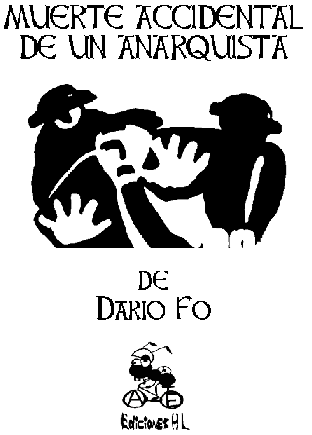 muerte accidental - Muerte Accidental de un Anarquista - Darío Fo
