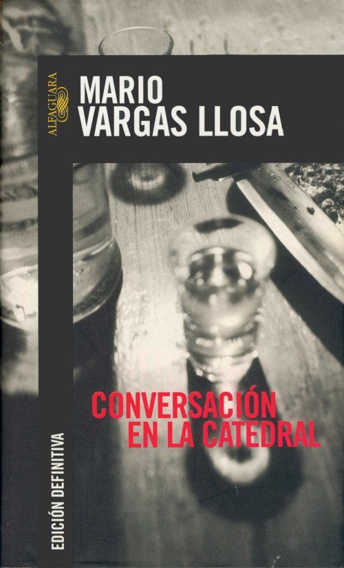 portada conversacion catedral grande - Conversación en la Catedral - Mario Vargas Llosa