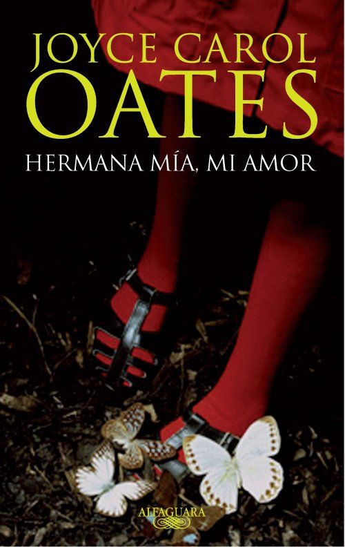 portada hermana mia mi amor grande - Hermana Mia, Mi Amor - Joyce Carol Oates