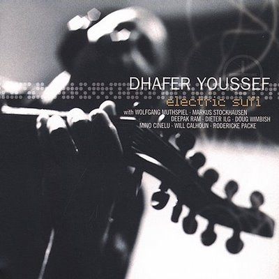 post 21 1242305242 - Dhafer Youssef - Electric Sufi (2002)