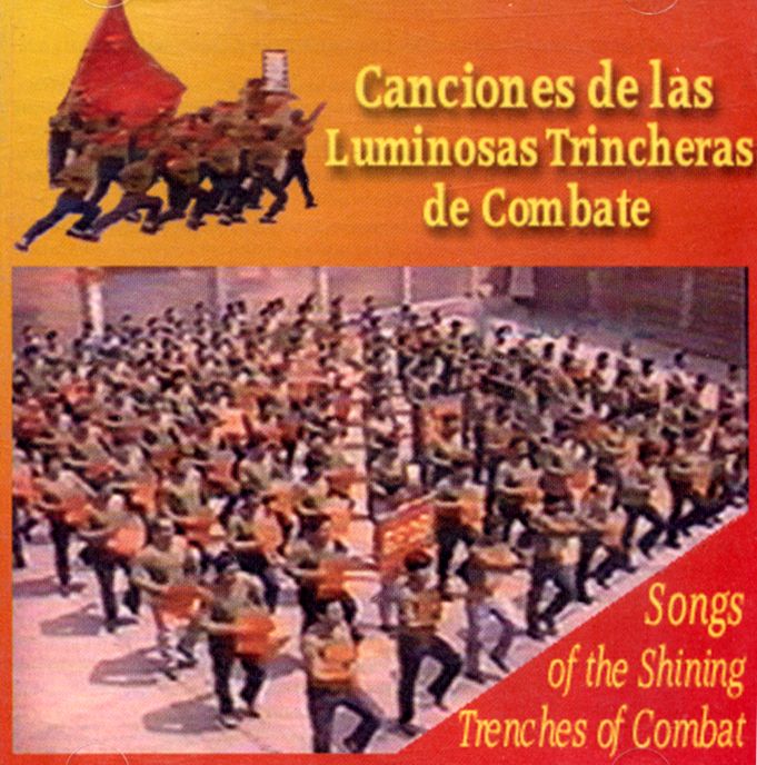 senderoluminoso - Canciones De Las Luminosas Trincheras De Combate Sendero luminoso. Movimiento Popular Perú (MPP)
