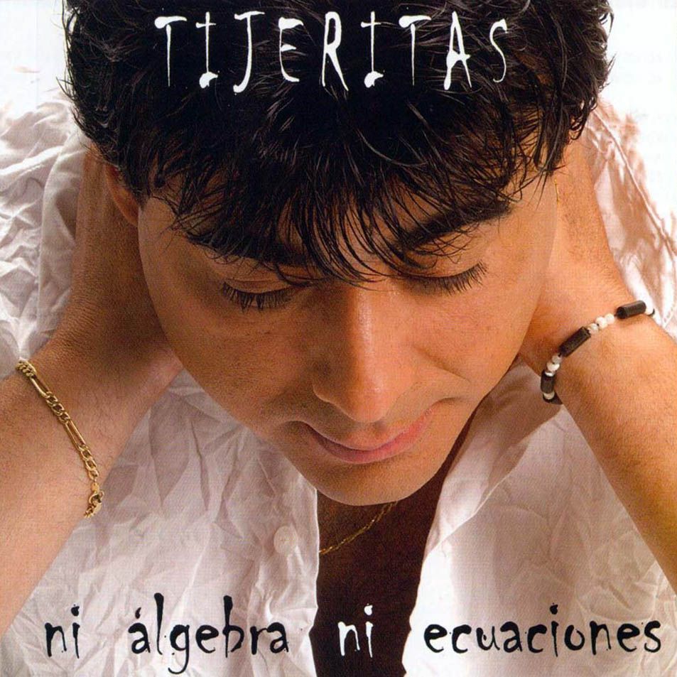 tijeritas - Tijeritas - Ni Álgebras Ni Ecuaciones (2003)