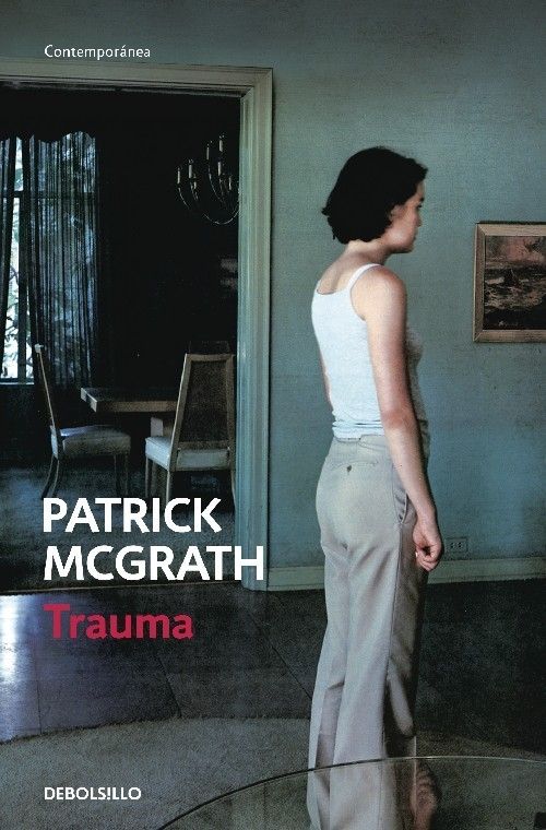 trauma 9788499081427 - Trauma – Patrick McGrath