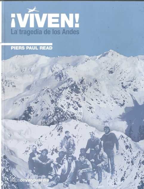 viven la tragedia de los andes 9788496642645 - Viven!! La tragedia de los Andes - Pier Paul Read