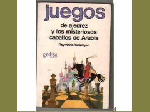 JUEGOS - Juegos de ajedrez y los misteriosos caballeros de Arabia