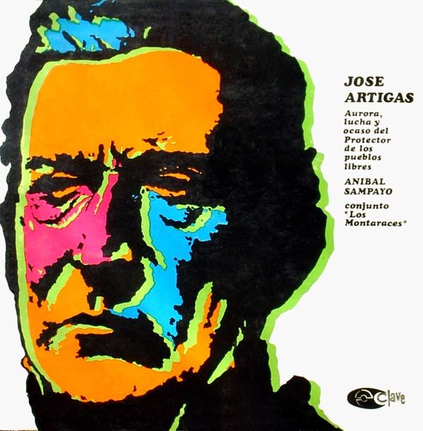 JoseArtigas fren - Anibal Sampayo y los Montaraces - Jose Artigas (1970)