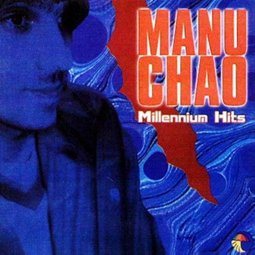 MILLENIUM - Manu Chao - Millenium Hits MP3