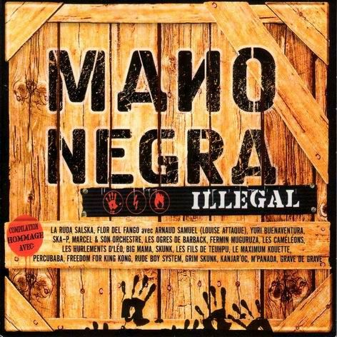 Mano negra Illegal front - Mano Negra - Illégal