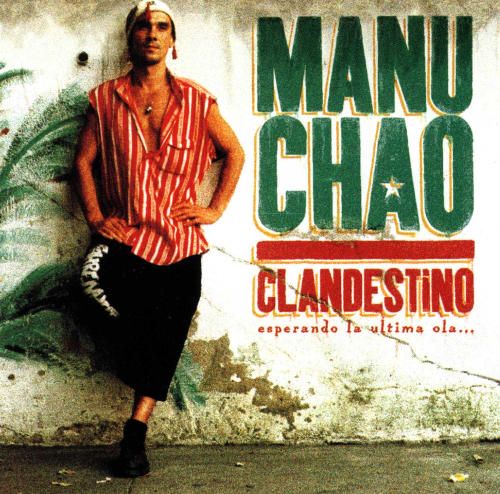 ManuChao Clandestino - Manu Chao - Clandestino