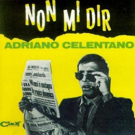 NonMiDirfront - Adriano Celentano: Discografia