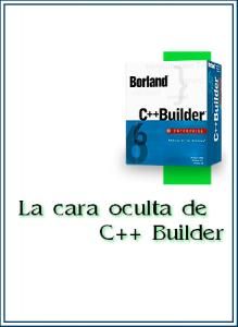 006 - La cara oculta de C++ Builder