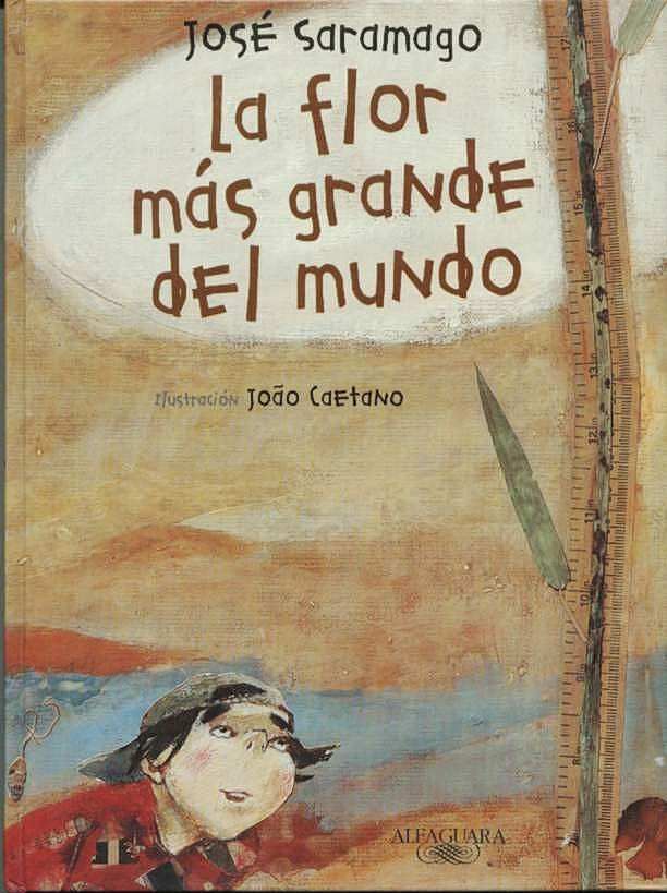 01 4 - LA FLOR MAS GRANDE DEL MUNDO- Jose Saramago