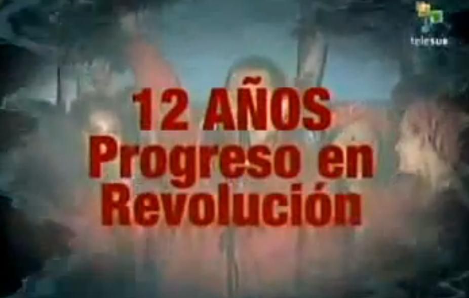12 - Venezuela: 12 años Progreso en Revolución Tvrip Español