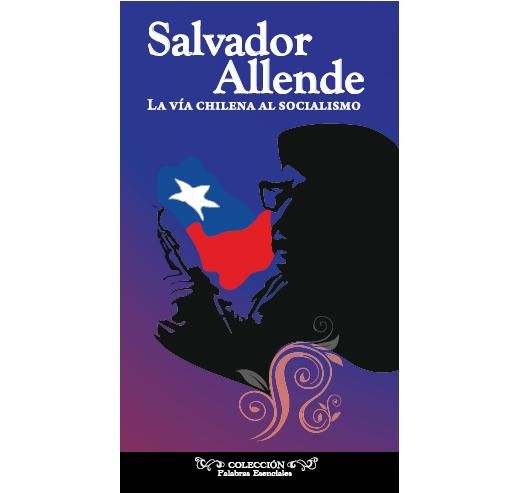 ALLENDE 1 - La via chilena al Socialismo - Salvador Allende