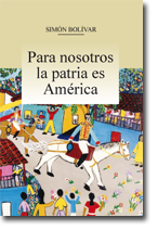 CA001R - Para nosotros la patria es América - Simón Bolívar