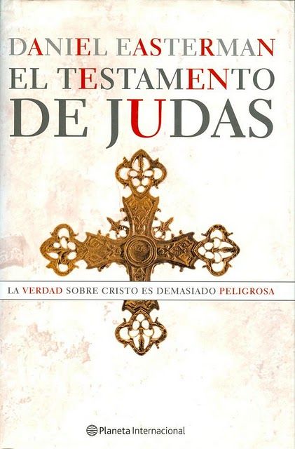 Easterman2BDaniel2B 2BEl2Btestamento2Bde2BJudas2B5BPortada5D - El testamento de Judas - Daniel Easterman