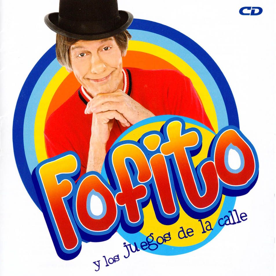 Fofito Fofito Y Los Juegos De La Calle Frontal - Fofito y Los Juegos De La Calle (Musica Infantil 2008)