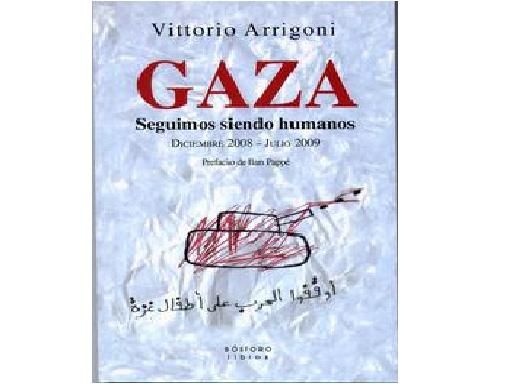 Gaza - Gaza. Seguimos siendo humanos