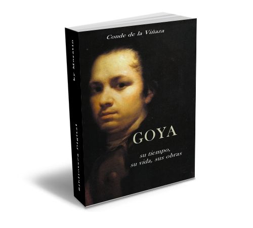 Goyaviaza - Su tiempo, su vida, su obra: Goya