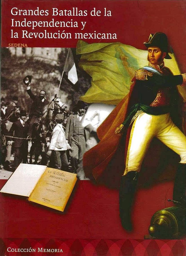 GrandesBatallas - Grandes batallas de la Independencia y la Revolución Mexicana