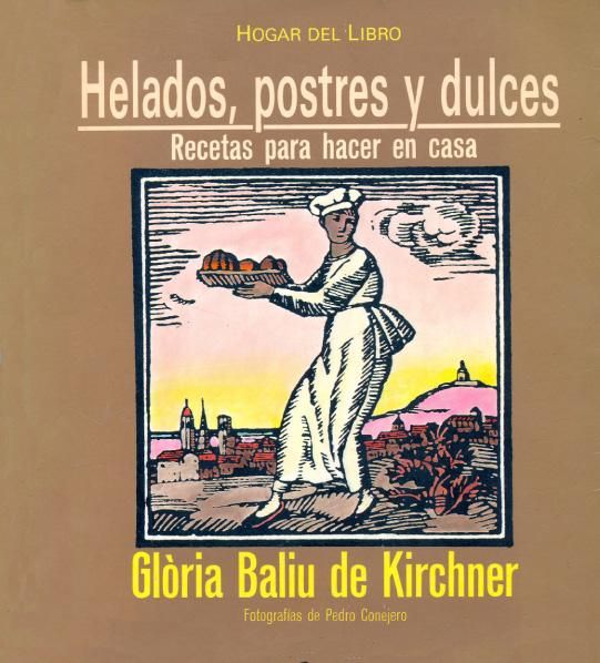 HELADOS - Helados, postres y dulces - Gloria Baliu de Kirchner