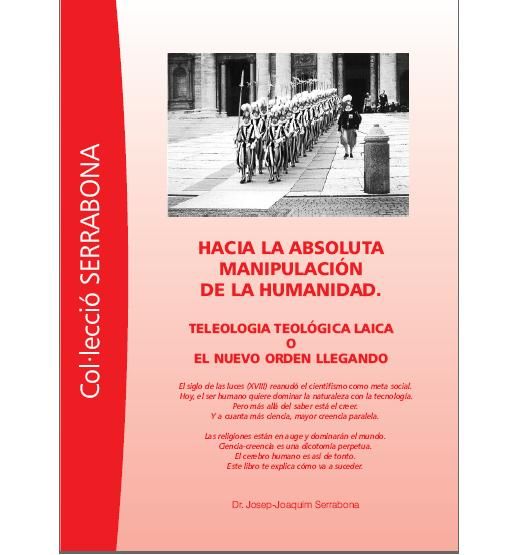 Hacialaabsolutamanipulaciondelahumanidad - Hacia la absoluta manipulacion de la humanidad