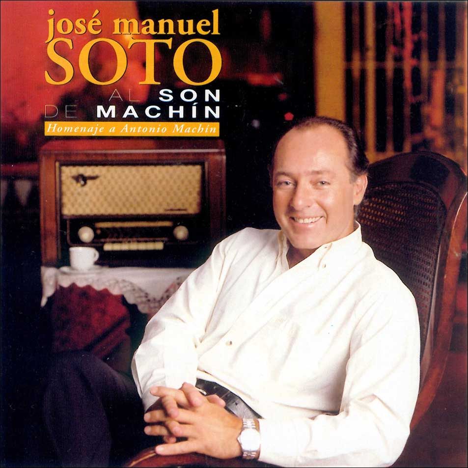 JOSE MANUEL SOTO SON MACHIN 2002 D - Jose Manuel Soto - Al son de Machin MP3