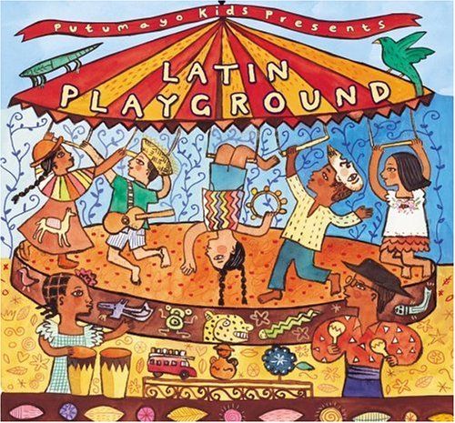 LatinPlayground Putumayo - Putumayo Kids Present: Latin Playground