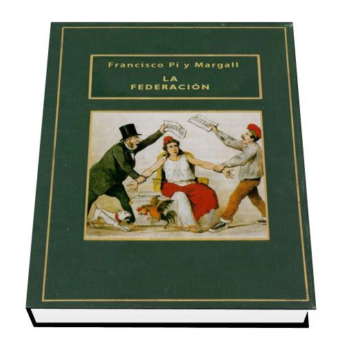 PI FEDERACIO - La Federación - Francisco Pi y Margall