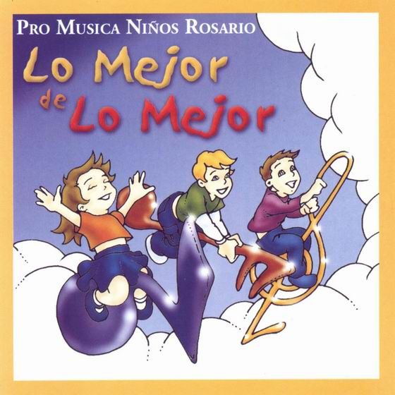ProMusicaDeRosario Lomejordelomejor - Pro Musica Niños Rosario - Lo mejor de lo mejor MP3