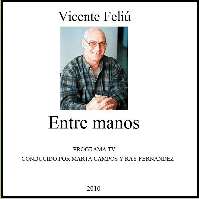 Vicente2BFeli25C325BA2B 2B20102B 2BEntre2Bmanos - Vicente Feliú - Entre manos Tvrip (2010)