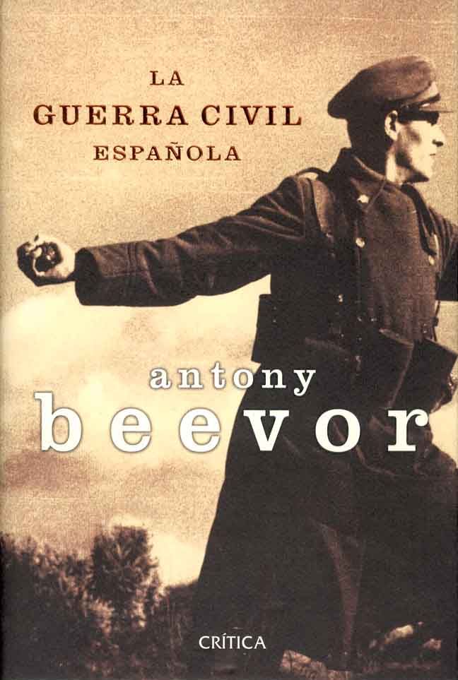 antonybeevor laguerracivilespac3b1ola - Beevor Antony - La Guerra Civil Española
