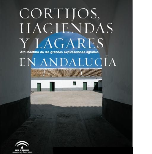cortijosanda - Cortijos, Haciendas y Lagares. Andalucia
