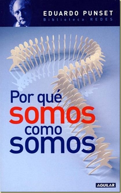 eduardo punset por que somos como somos thumb - Por qué somos como somos - Eduardo Punset