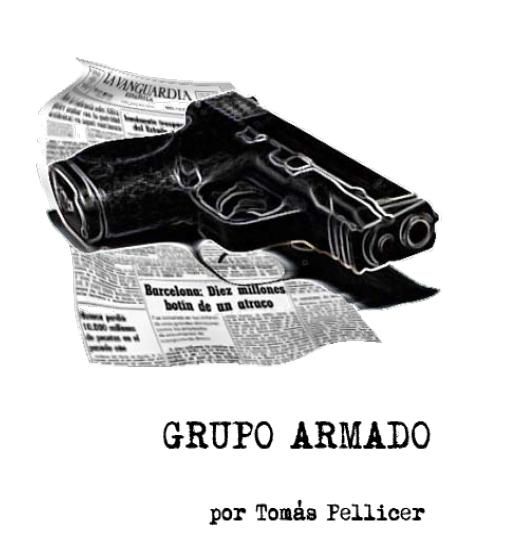 grupo - Grupo Armado - Tomás Pellicer Oliveros