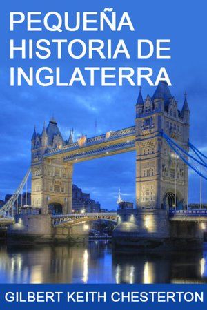 103880797 - Pequeña historia de inglaterra - G. K. Chesterton