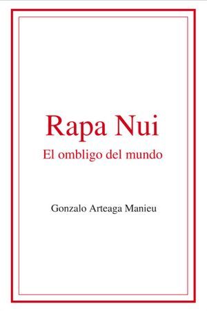 131540085 - Rapa Nui, El Ombligo del Mundo