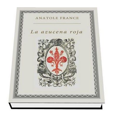 ANATOLEAZUCENA - La azucena roja - Anatole France (Audiolibro Voz Humana)